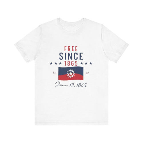 Free Since 1865 T-Shirt