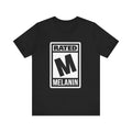 Rated Melanin T-Shirt